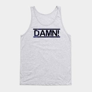 DAMN! Blue Funny Tank Top